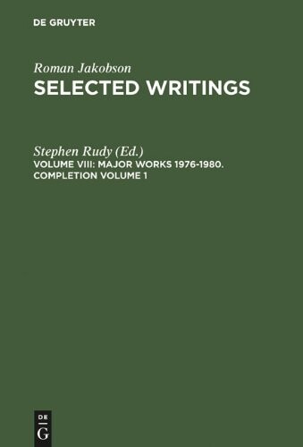 Selected Writings: Major Works 1976-1980--Completion Vol 1 (Selected writings / Roman Jakobson)