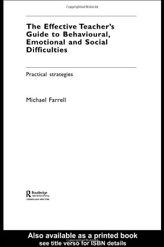 The Effective Teacher's Guide to Behavioural, Emotional and Social Difficulties: Practical Strategies (New Directions in Special Educational Needs)