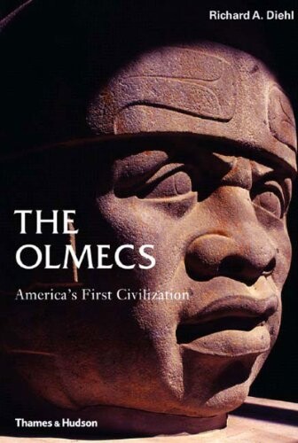 The Olmecs: America's First Civilization (Ancient Peoples and Places)
