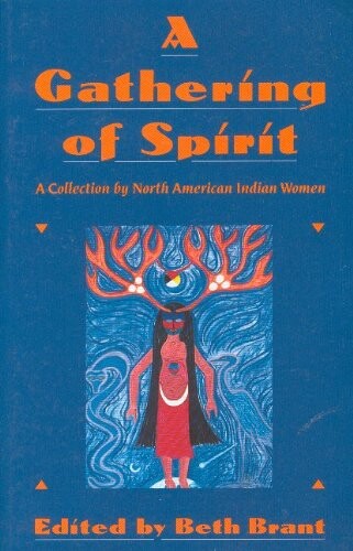 A gathering of spirit : a collection by North American Indian women