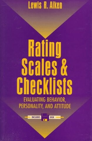 Rating Scales and Checklists: Evaluating Behavior, Personality, and Attitude (Book and Disk)