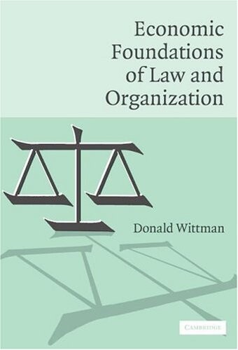 Economic Foundations of Law and Organization