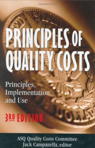 Principles of quality costs : principles, implementation and use