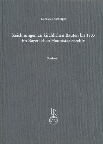 Zeichnungen zu kirchlichen Bauten bis 1803 im Bayerischen Hauptstaatsarchiv: Text- und Tafelband (Stuttgarter Arbeiten Zur Germanistik,) (German Edition)