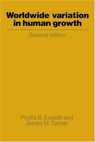 Worldwide Variation in Human Growth (Cambridge Studies in Biologica)