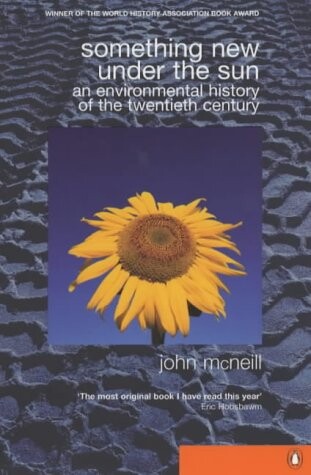 Something new under the sun : an environmental history of the twentieth-century world