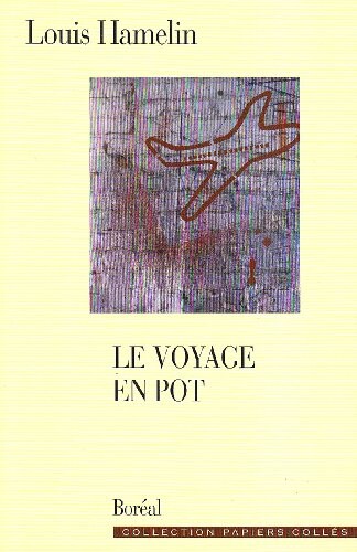 Le voyage en pot: Chroniques, 1998-1999 (Collection Papiers colles) (French Edition)