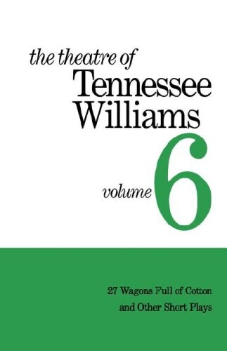 The theatre of Tennessee Williams. Vol. 6.