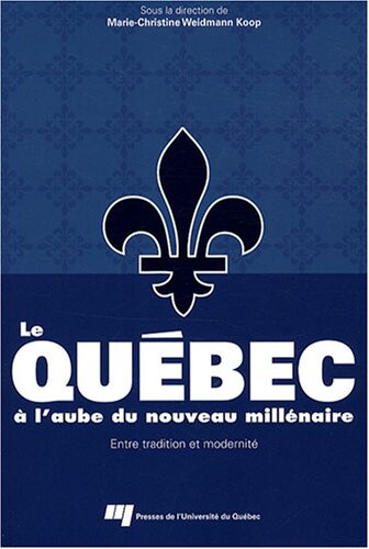 Le Québec à l'aube du nouveau millénaire : entre tradition et modernité
