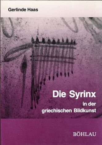 Die Syrinx in der griechischen Bildkunst (Wiener musikwissenschaftliche Beitrage) (German Edition)