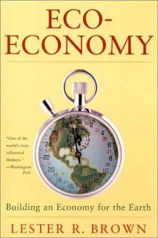 Eco-economy : building an economy for the Earth