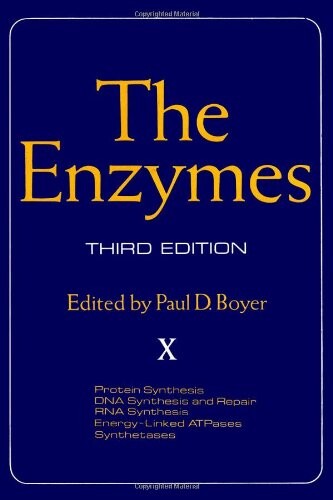 The Enzymes. Volume X Protein Synthesis DNA Synthesis and Repair RNA Synthesis Energy-Linked At Pases Synthetases. Third Edition