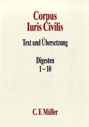 Corpus Iuris Civilis II. Digesten 1-10
