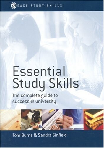 Essential study skills :the complete guide to success at university