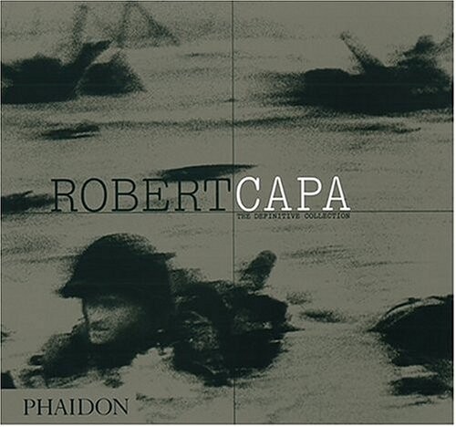 Robert Capa : the definitive collection