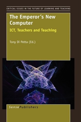 The Emperor's New Computer: ICT, Teachers and Teaching