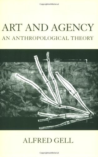 Art and agency : an anthropological theory