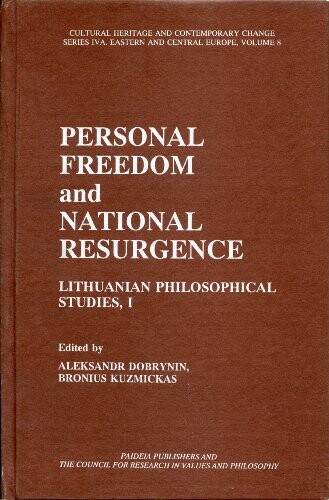 Personal Freedom and National Resurgence (Lithuanian Philosophical Studies : Cultural Heritage & Comtemporary Change)