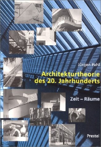 Architekturtheorie des 20. Jahrhunderts: Zeit-Raume (German Edition)