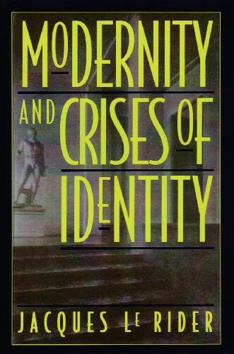 Modernity and crises of identity : culture and society in fin-de-siécle Vienna