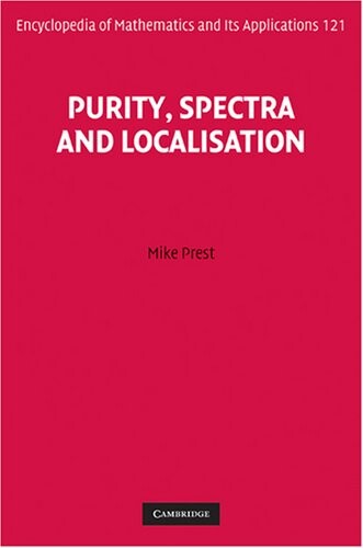 Purity, Spectra and Localisation (Encyclopedia of Mathematics and its Applications)