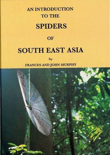 An introduction to the spiders of South East Asia :with notes on all the genera