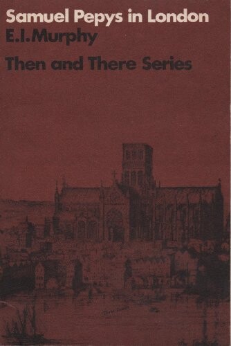 Samuel Pepys in London (Then & There S)