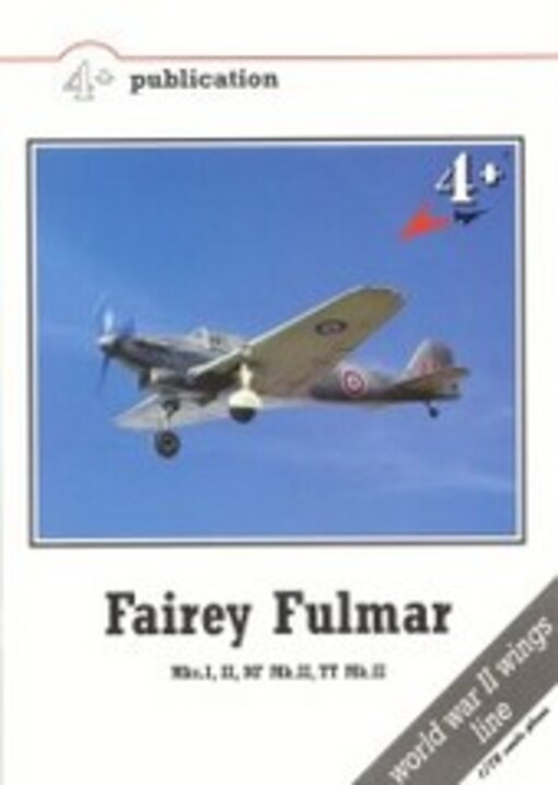 Fairey Fulmar : Mks.I, II, NF Mk.II,TT Mk.II