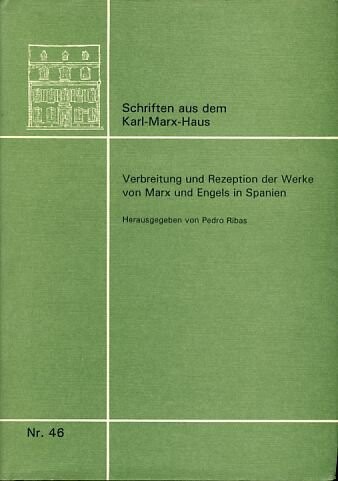 Verbreitung und Rezeption der Werke von Marx und Engels in Spanien (Schriften aus dem Karl-Marx-Haus) (German Edition)