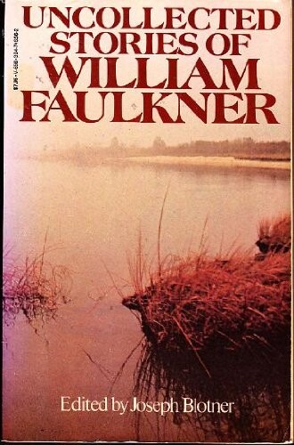 Uncollected stories of William Faulkner