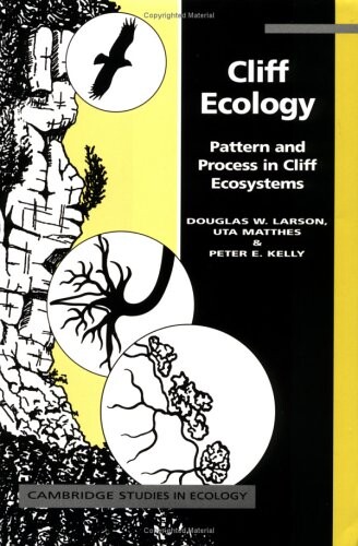 Cliff ecology : pattern and process in cliff ecosystems