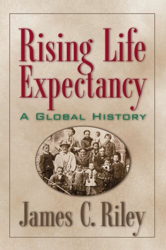 Rising life expectancy : a global history
