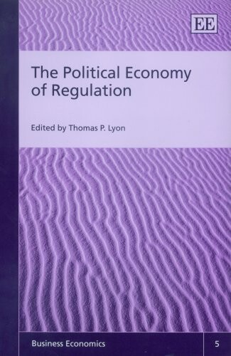 The Political Economy of Regulation (Business Economics)