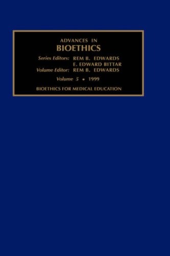 Bioethics for Medical Education (Advances in Bioethics) (Research in Public Policy Analysis and Management)