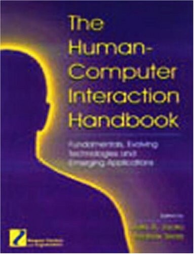 The human-computer interaction handbook :fundamentals, evolving technologies and emerging applications