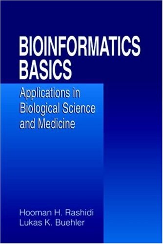 Bioinformatics basics :applications in biological science and medicine