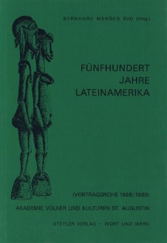 Funfhundert Jahre Lateinamerika (Vortragsreihe / Akademie Volker und Kulturen St. Augustin) (German Edition)