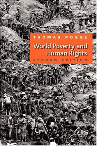 World poverty and human rights : cosmopolitan responsibilities and reforms