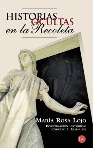 Historias Ocultas En La Recoleta (Punto de Lectura) (Spanish Edition)