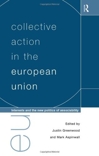 Collective action in the European union : interests and the new politics of associability