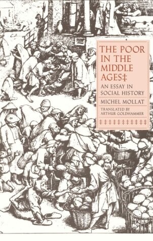 The Poor in the Middle Ages: An Essay in Social History