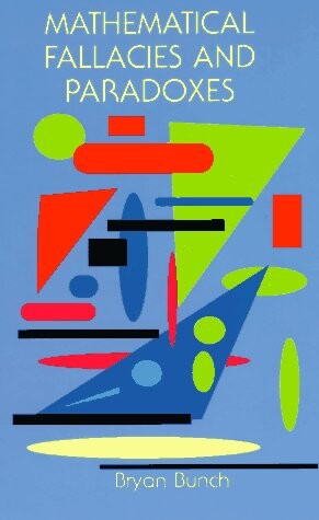 Mathematical fallacies and paradoxes