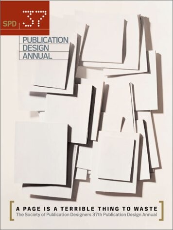The society of publication designers : 37th publication design annual : the best of 2001.