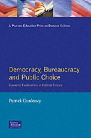 Democracy, Bureaucracy and Public Choice