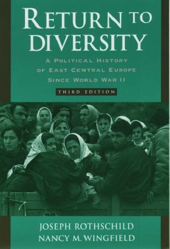 Return to diversity : a political history of East Centrale Europe since World War II