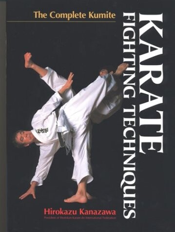 Karate Fighting Techniques: The Complete Kumite