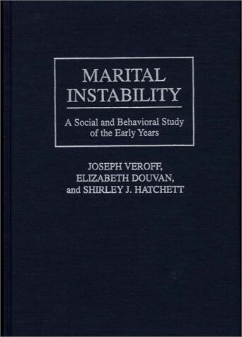 Marital Instability: A Social and Behavioral Study of the Early Years