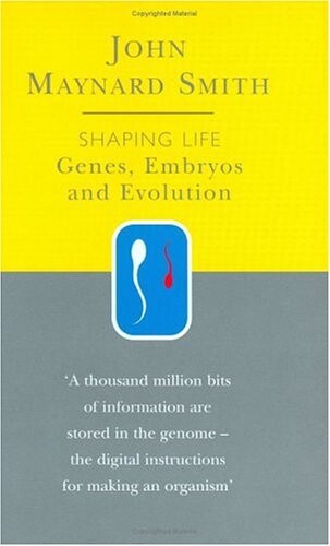 Shaping life :genes, embryos and evolution