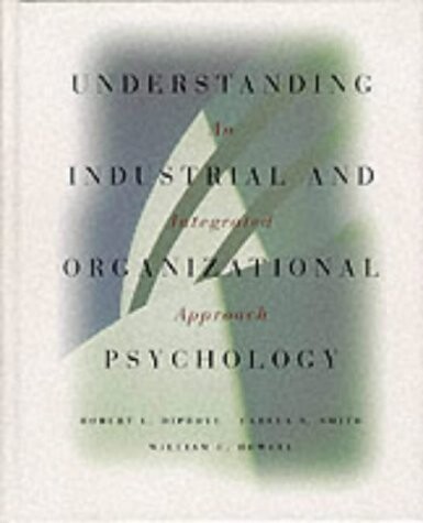 Understanding industrial and organizational psychology :an integrated approach