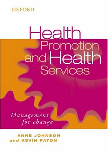 Health Promotion and Health Services: Management for Change
